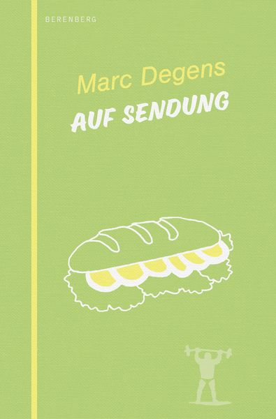 Auf Sendung, Gebundene Ausgabe von Marc Degens, Berenberg Verlag GmbH, 978-3-949203-72-5
