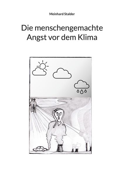 Produktbild: Die menschengemachte Angst vor dem Klima