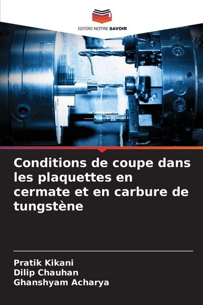 Produktbild: Conditions de coupe dans les plaquettes en cermate et en carbure de tungst&egrave;ne