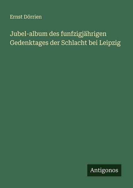 Produktbild: Jubel-album des funfzigj&auml;hrigen Gedenktages der Schlacht bei Leipzig