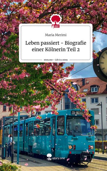 Produktbild: Leben passiert - Biografie einer K&ouml;lnerin Teil 2. Life is a Story - story.one