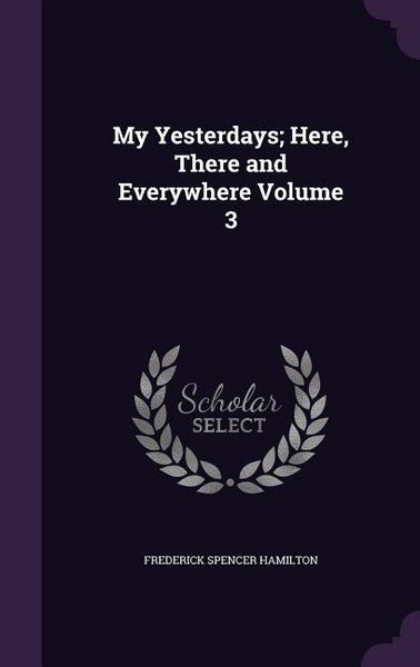 Produktbild: My Yesterdays; Here, There and Everywhere Volume 3
