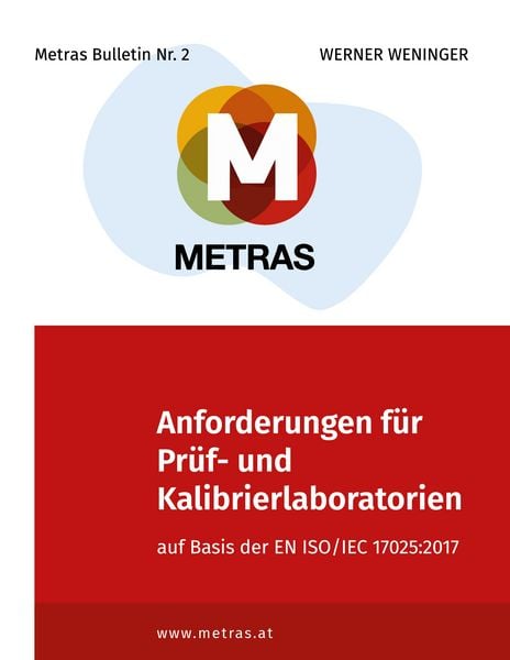 Produktbild: Anforderungen f&uuml;r Pr&uuml;f- und Kalibrierlaboratorien auf Basis der EN ISO/IEC 17025:2017