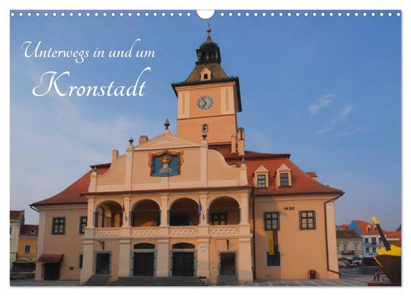 Produktbild: Unterwegs in und um Kronstadt (Wandkalender 2026 DIN A3 quer), CALVENDO Monatskalender