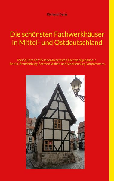 Produktbild: Die sch&ouml;nsten Fachwerkh&auml;user in Mittel- und Ostdeutschland