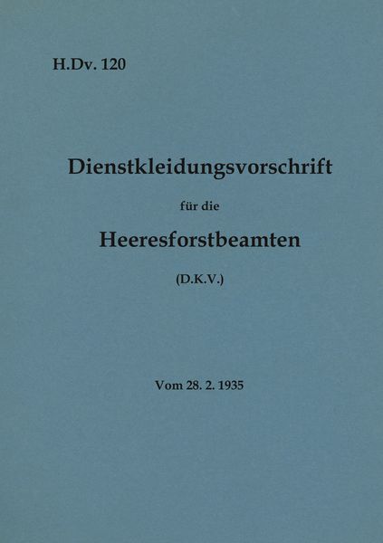 Produktbild: H.Dv. 120 Dienstkleidungsvorschrift f&uuml;r die Heeresforstbeamten