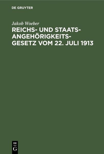 Produktbild: Reichs- und Staatsangeh&ouml;rigkeitsgesetz vom 22. Juli 1913