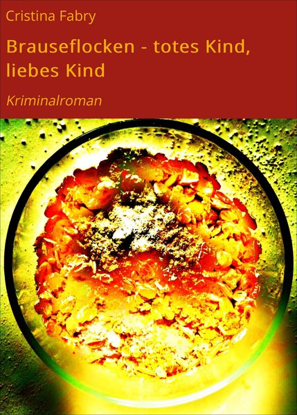 Produktbild: Brauseflocken - totes Kind, liebes Kind