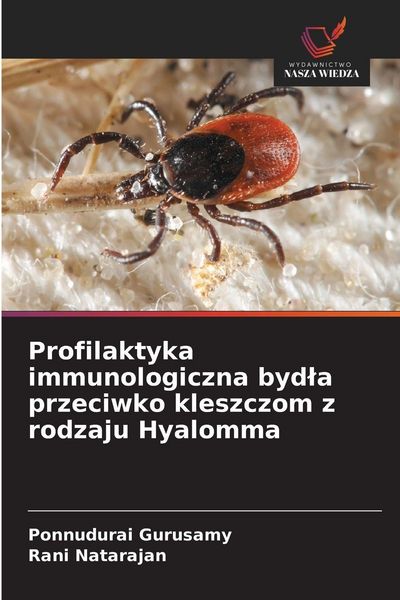 Produktbild: Profilaktyka immunologiczna byd&iquest;a przeciwko kleszczom z rodzaju Hyalomma