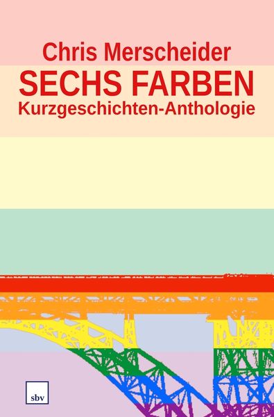 Sechs Farben, Taschenbuch von Chris Merscheider, Tolino Media, 9783754631317