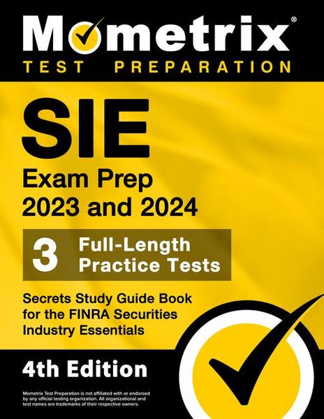 Produktbild: SIE Exam Prep 2023 and 2024 - 3 Full-Length Practice Tests, Secrets Study Guide Book for the FINRA Securities Industry Essentials