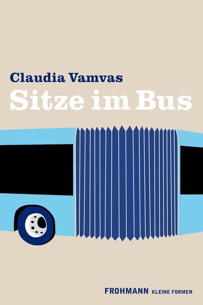 Sitze im Bus, Gebundene Ausgabe von Claudia Vamvas, Frohmann, 9783944195988