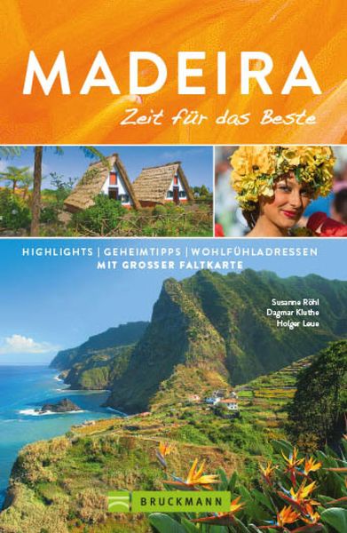 Bruckmann Reiseführer Madeira: Zeit für das Beste