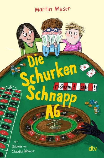 Die Schurkenschnapp-AG räumt ab, Gebundene Ausgabe von Martin Muser, dtv, 978-3-423-76592-3