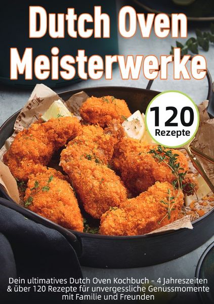 Dutch Oven Meisterwerke, Taschenbuch von Lars Feldmann, Epubli, 9783565084920