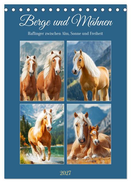 Produktbild: Berge und M&auml;hnen. Haflinger zwischen Alm, Sonne und Freiheit (Tischkalender 2027 DIN A5 hoch), CALVENDO Monatskalender