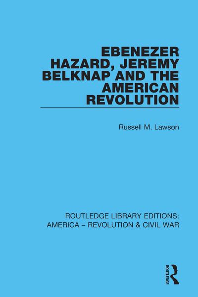 Produktbild: Ebenezer Hazard, Jeremy Belknap and the American Revolution