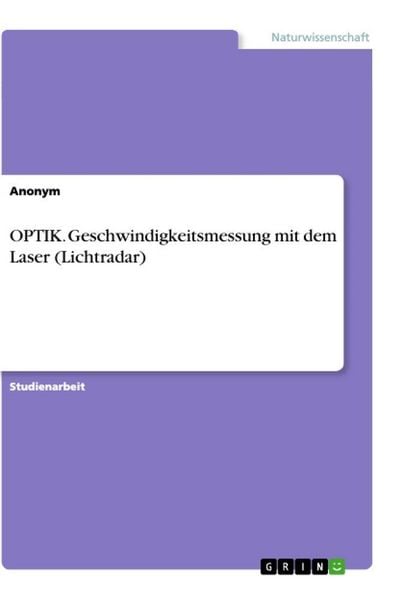 Produktbild: OPTIK. Geschwindigkeitsmessung mit dem Laser (Lichtradar)