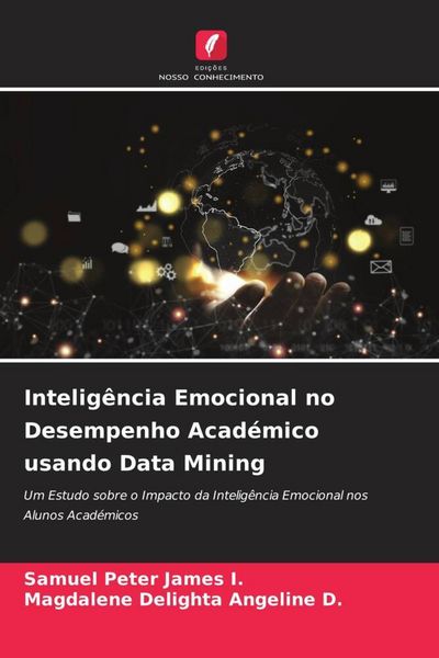 Produktbild: Intelig&ecirc;ncia Emocional no Desempenho Acad&eacute;mico usando Data Mining