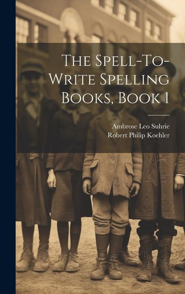 Produktbild: The Spell-To-Write Spelling Books, Book 1