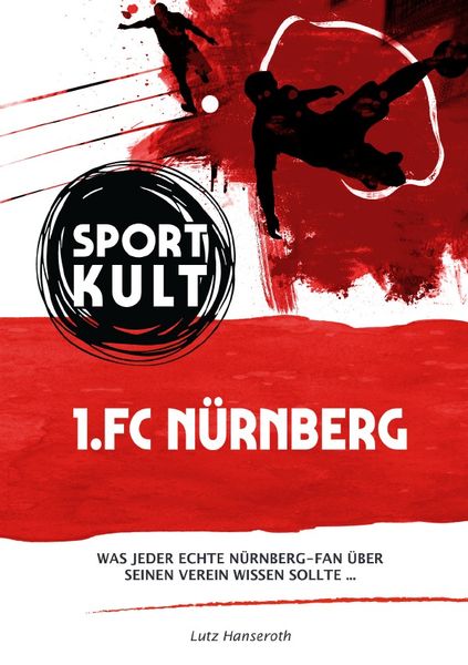 Produktbild: 1. FC N&uuml;rnberg - Fu&szlig;ballkult