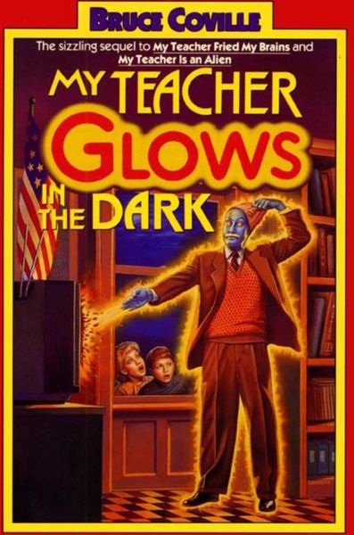 Produktbild: My Teacher Glows in the Dark (My Teacher Is An Alien, #3)