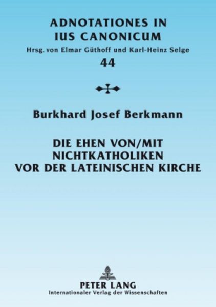 Produktbild: Die Ehen von/mit Nichtkatholiken vor der lateinischen Kirche