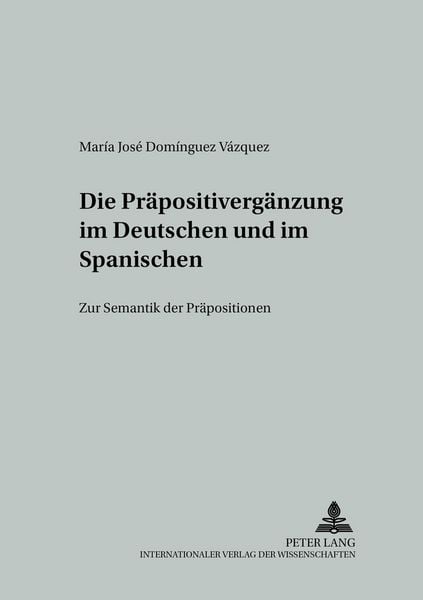 Produktbild: Die Pr&auml;positiverg&auml;nzung im Deutschen und im Spanischen