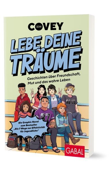Produktbild: Lebe deine Tr&auml;ume - Geschichten &uuml;ber Freundschaft, Mut und das wahre Leben