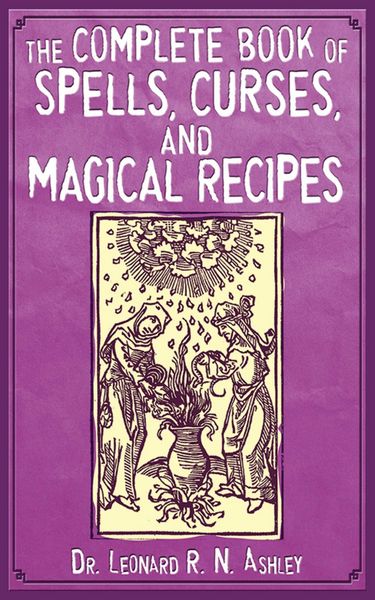 Produktbild: The Complete Book of Spells, Curses, and Magical Recipes