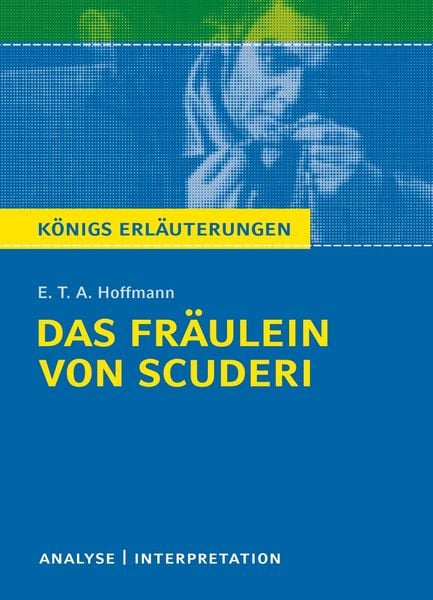 Das Fräulein von Scuderi von E.T.A Hoffmann - Textanalyse und Interpretation, Paperback von E. T. A. Hoffmann, Klett Lerntraining bei PONS