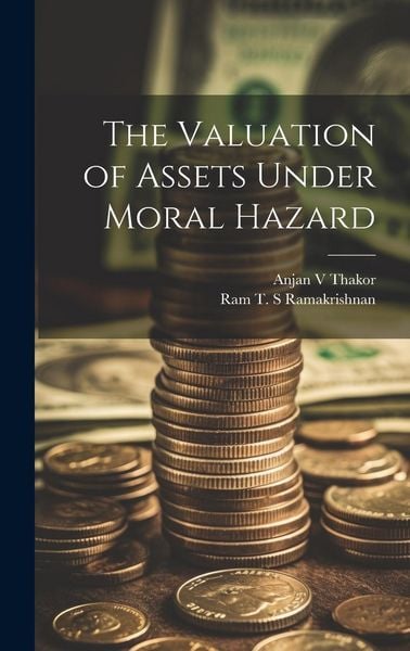 Produktbild: The Valuation of Assets Under Moral Hazard