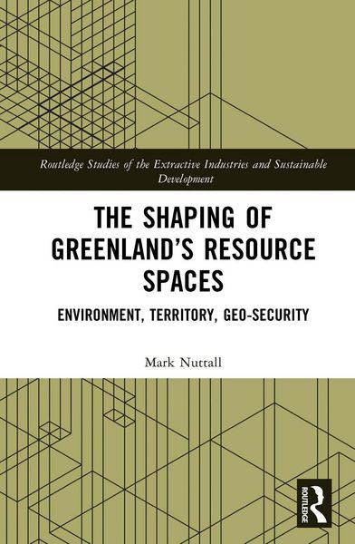 Produktbild: The Shaping of Greenland's Resource Spaces