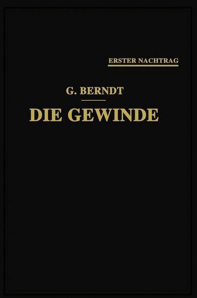 Produktbild: Die Gewinde, ihre Entwicklung, ihre Messung und ihre Toleranzen