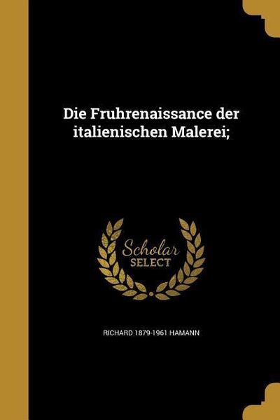 Produktbild: Die Frührenaissance der italienischen Malerei;