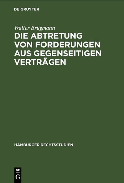Produktbild: Die Abtretung von Forderungen aus gegenseitigen Vertr&auml;gen