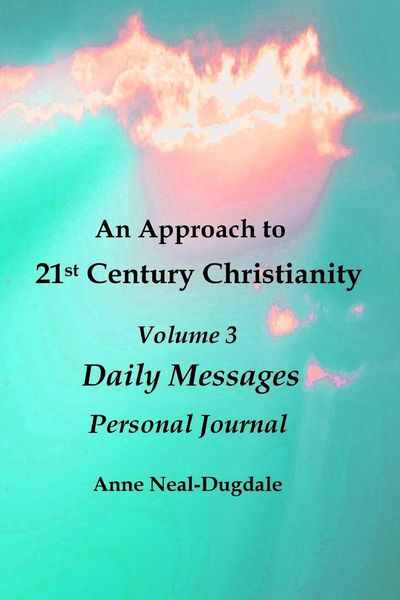 Produktbild: An Approach to 21st Century Christianity - Volume 3 - Daily Messages - Personal Journal