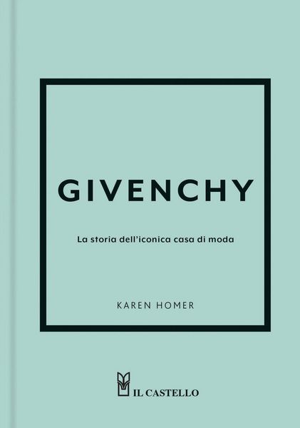 Produktbild: Givenchy. La storia dell'iconica casa di moda
