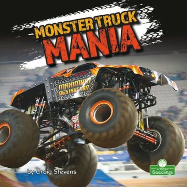 Monster Truck Mania, Taschenbuch von Craig Stevens, Crabtree, 9781039646773