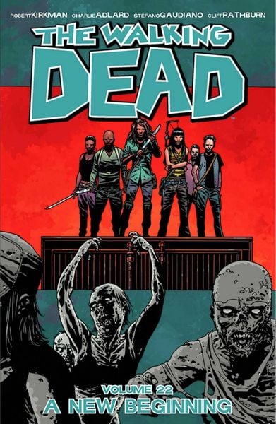 Produktbild: The Walking Dead Volume 22: A New Beginning