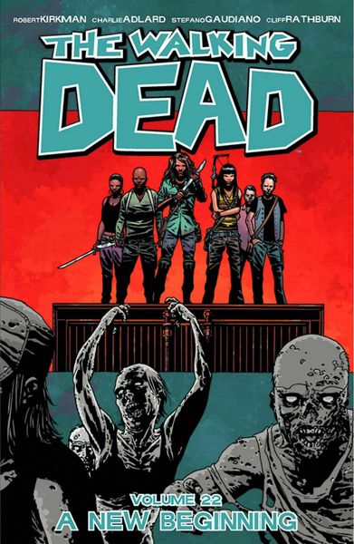 Produktbild: Walking Dead Volume 22: A New Beginning
