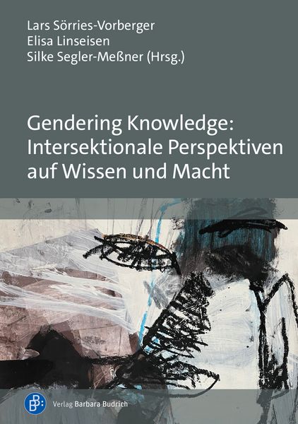 Produktbild: Gendering Knowledge: Intersektionale Perspektiven auf Wissen und Macht