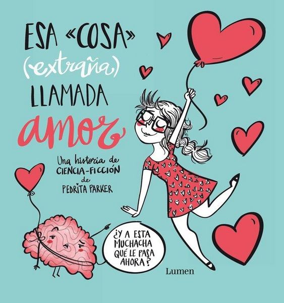 Produktbild: Esa cosa extra&ntilde;a llamada-- 1. Esa cosa -extra&ntilde;a- llamada amor