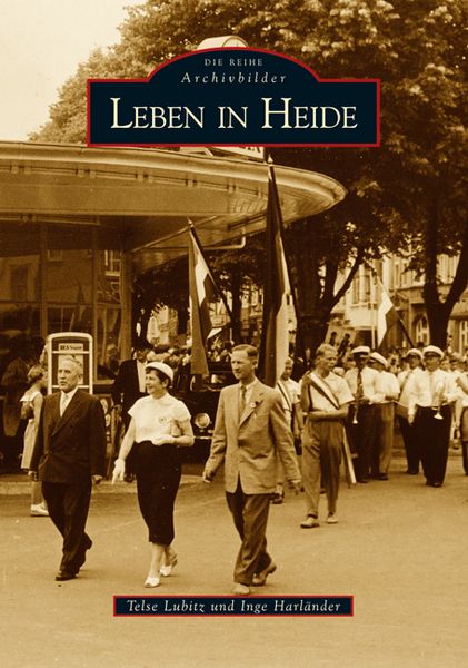 Leben in Heide, Taschenbuch von Inge Harländer , Telse Lubitz, Sutton, 9783866800472