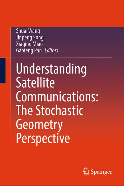Produktbild: Understanding Satellite Communications: The Stochastic Geometry Perspective