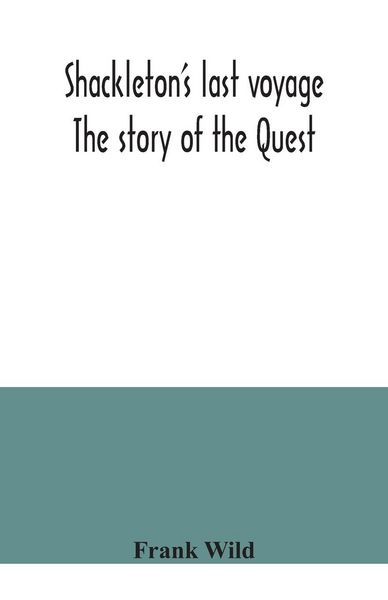 Produktbild: Shackleton's last voyage. The story of the Quest