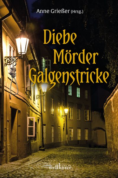 Produktbild: Diebe, M&ouml;rder, Galgenstricke