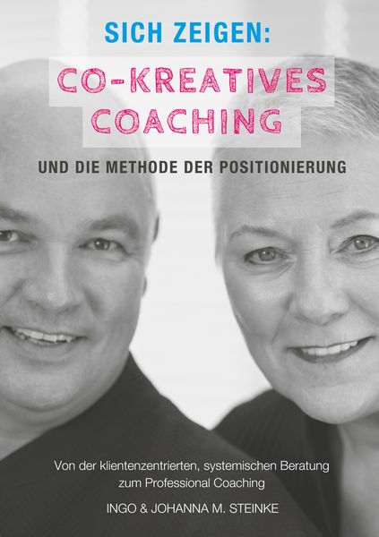 Produktbild: Sich zeigen: Co-kreatives Coaching und die Methode der Positionierung