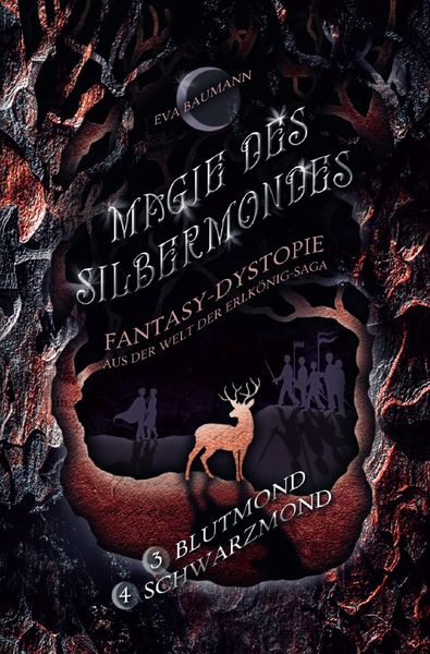 Produktbild: Magie des Silbermondes Sammelband: Blutmond (Episode 3) und Schwarzmond (Episode 4): Fantasy-Dystopie aus der Welt der Erlk&ouml;nig-Saga