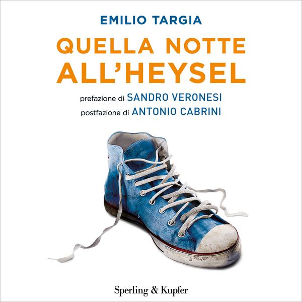 Quella notte all'Heysel - Emilio Targia, Audio, 9788820083502